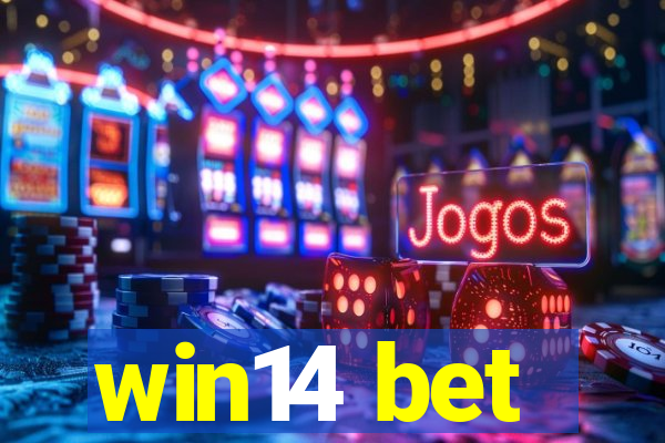 win14 bet